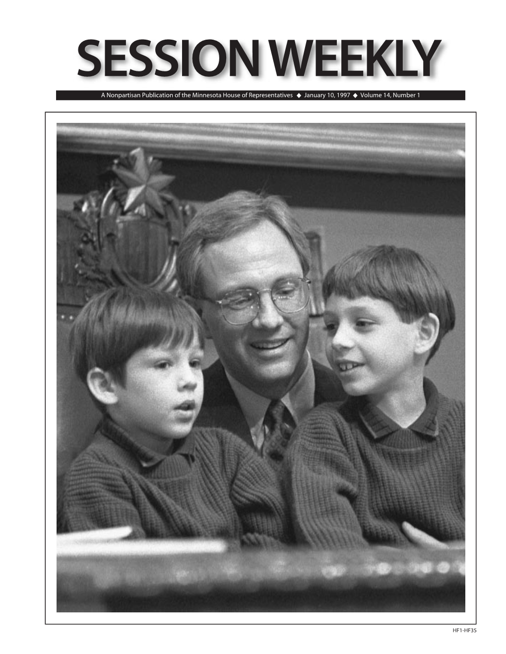 SESSION WEEKLY a Nonpartisan Publication of the Minnesota House of Representatives ◆ January 10, 1997 ◆ Volume 14, Number 1