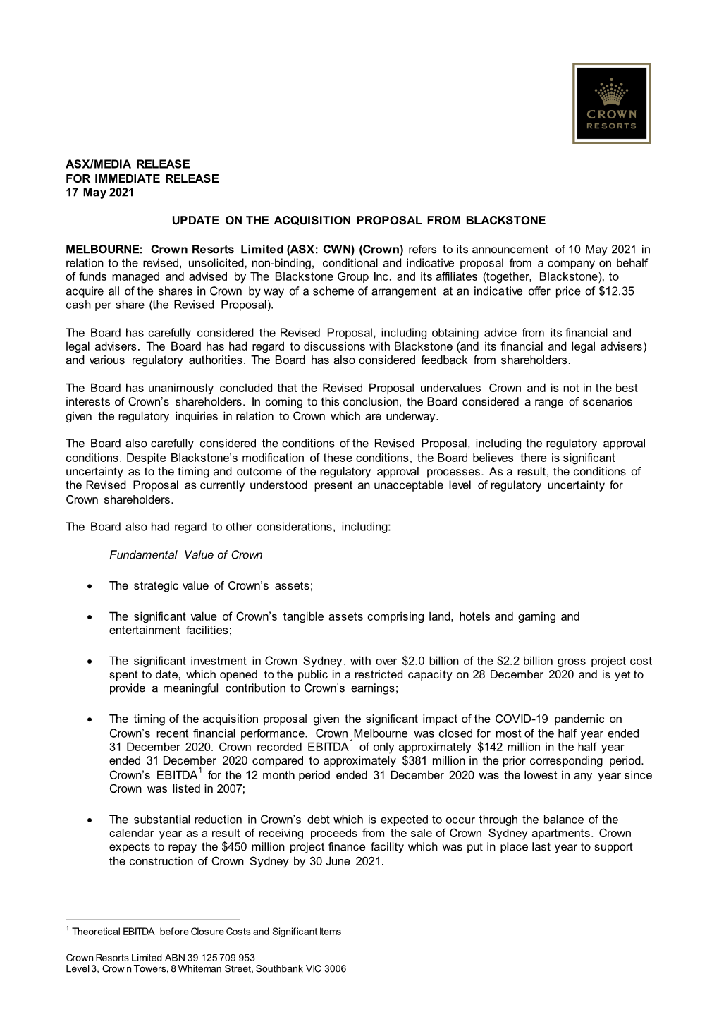 ASX/MEDIA RELEASE for IMMEDIATE RELEASE 17 May 2021 UPDATE on the ACQUISITION PROPOSAL from BLACKSTONE MELBOURNE: Crown Resorts