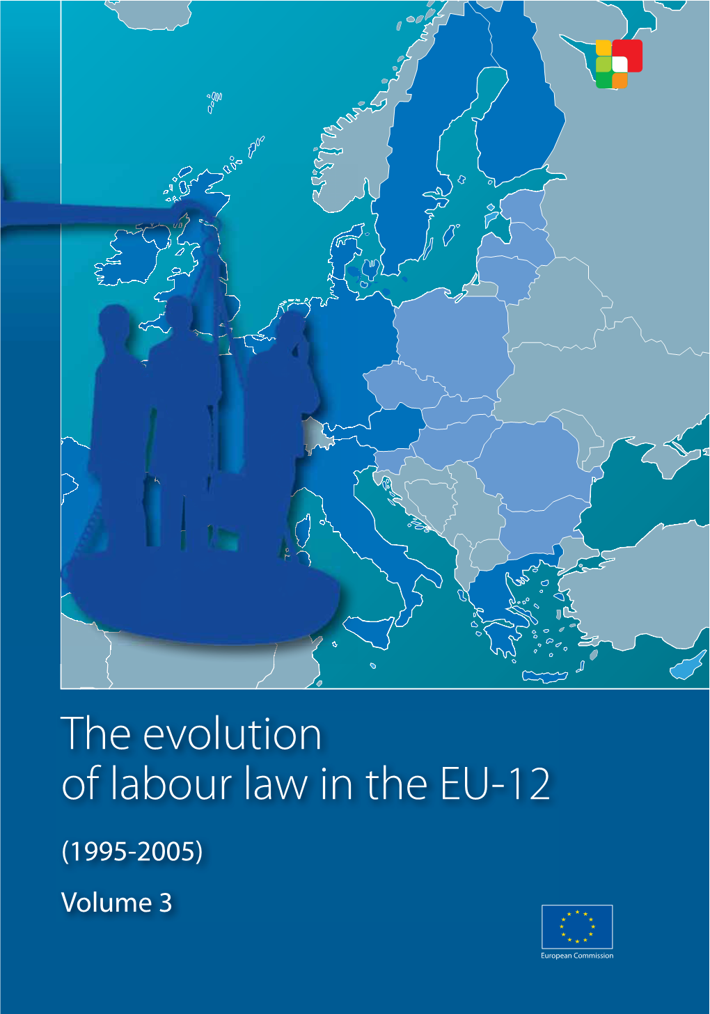 The Evolution of Labour Law in the EU-12 (1995–2005) - Volume 3