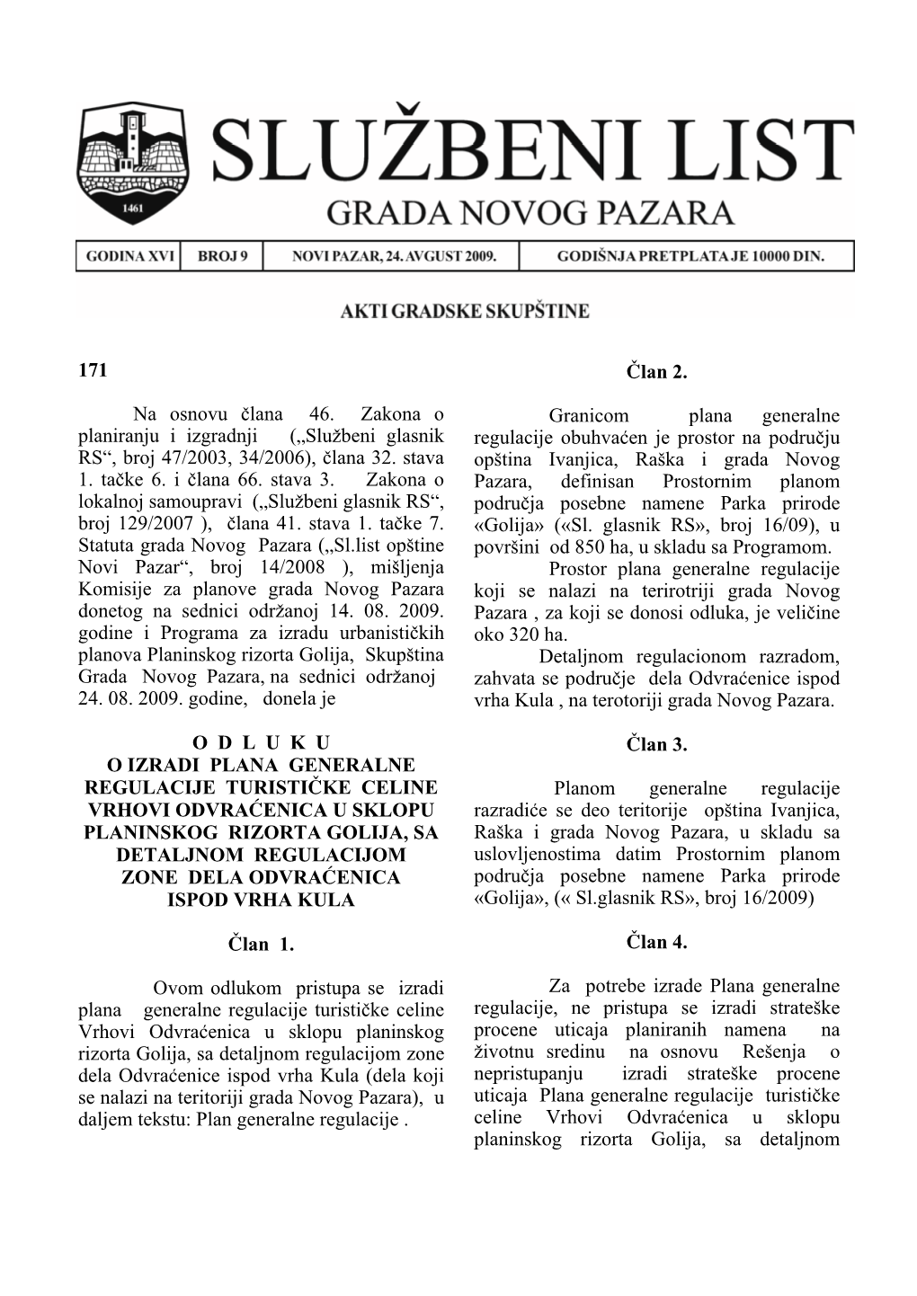 („Slu`Beni Glasnik RS“, Broj 47/2003, 34/2006), ~Lana 32. Stava