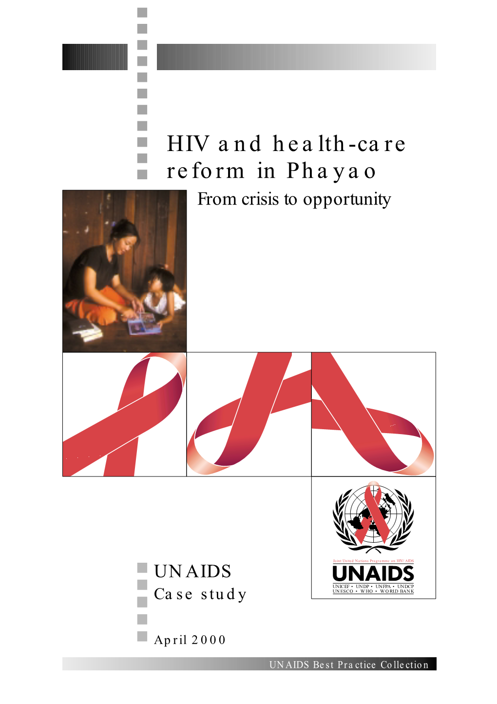 From Crisis to Opportunity HIV and Health-Care Reform in Phayao