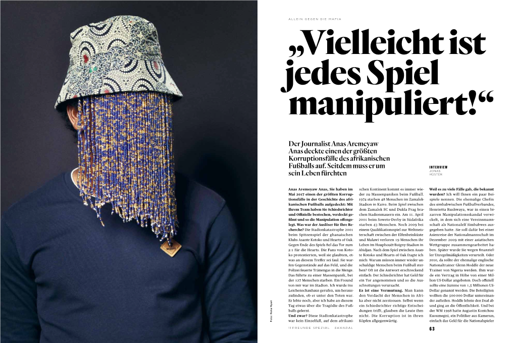 Der Journalist Anas Aremeyaw Anas Deckte Einen Der Größten Korruptionsfälle Des Afrikanischen Fußballs Auf. Seitdem Muss Er