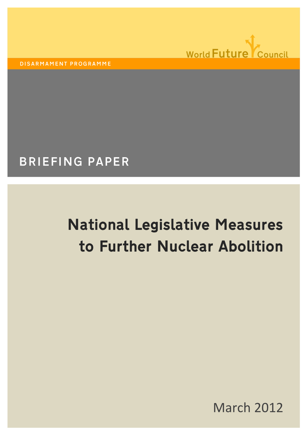 National Legislative Measures to Further Nuclear Abolition March 2012