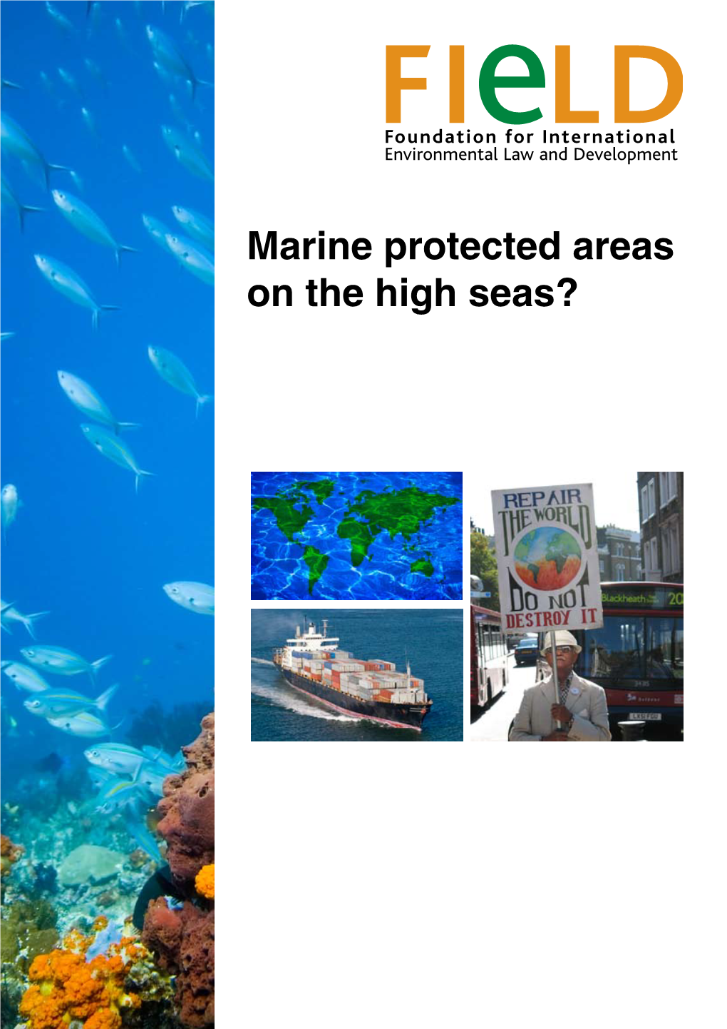 Marine Protected Areas on the High Seas? Marine Protected Areas on the High Seas?