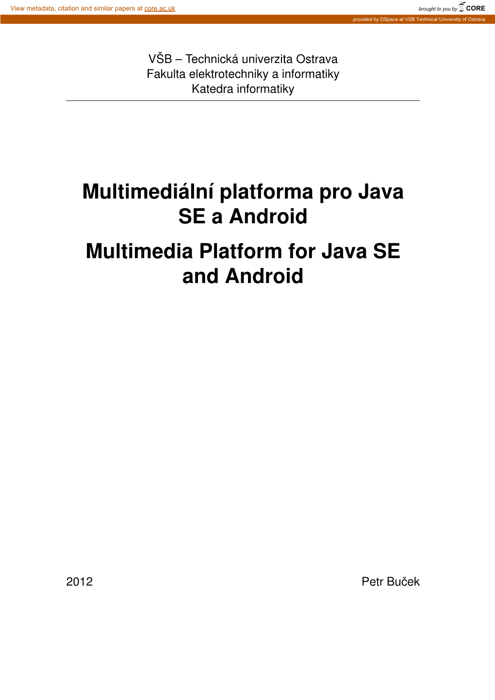 Multimedia´Lnı Platforma Pro Java SE a Android Multimedia Platform For