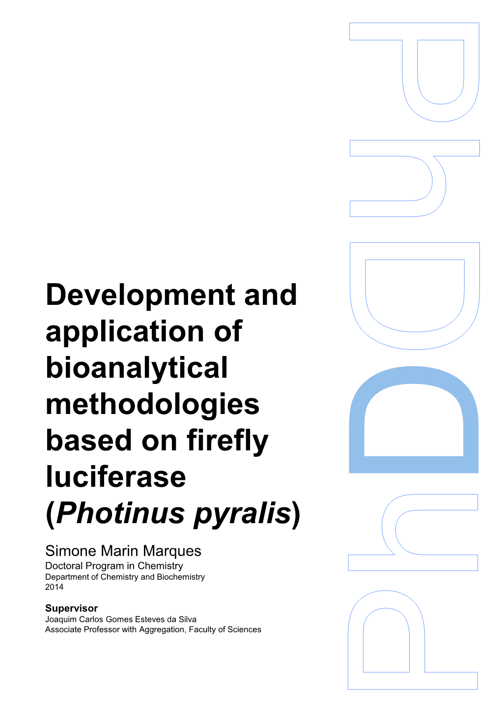 Photinus Pyralis) Simone Marin Marques Doctoral Program in Chemistry Department of Chemistry and Biochemistry 2014