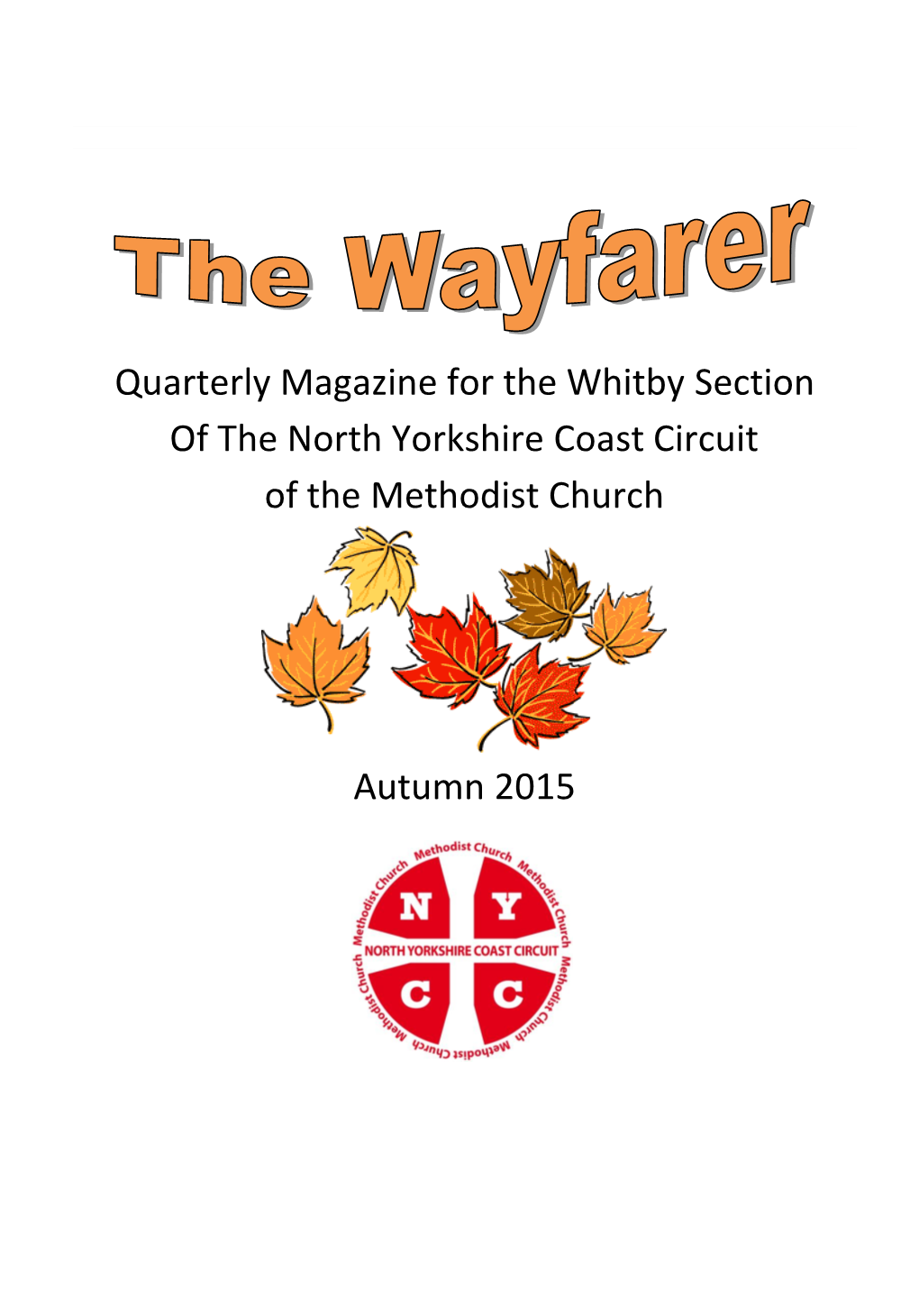 Quarterly Magazine for the Whitby Section of the North Yorkshire Coast Circuit of the Methodist Church