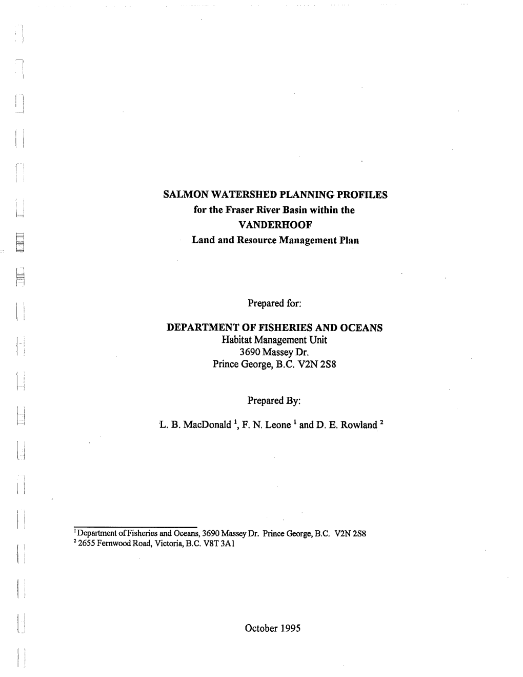 SALMON WATERSHED PLANNING PROFILES for the Fraser River Basin Within the VANDERHOOF Land and Resource Management Plan R~ Prepared For