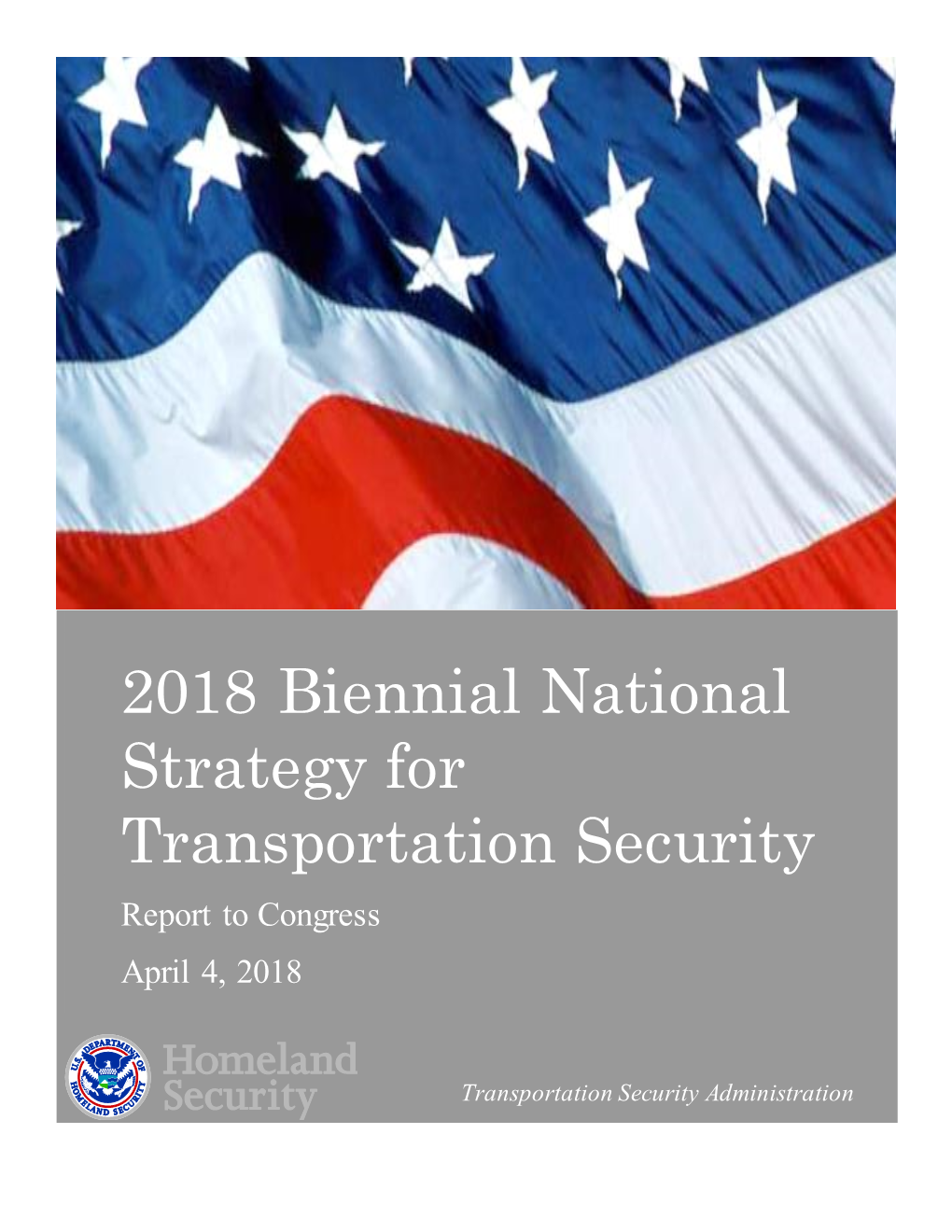 2018 Biennial National Strategy for Transportation Security Report to Congress April 4, 2018