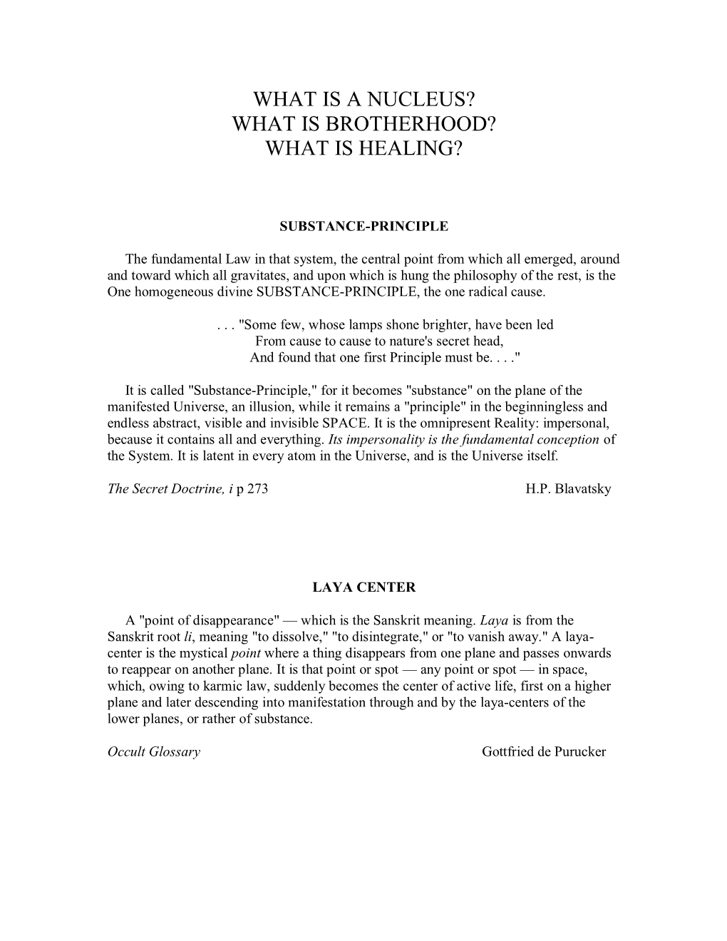 What Is a Nucleus? What Is Brotherhood? What Is Healing?