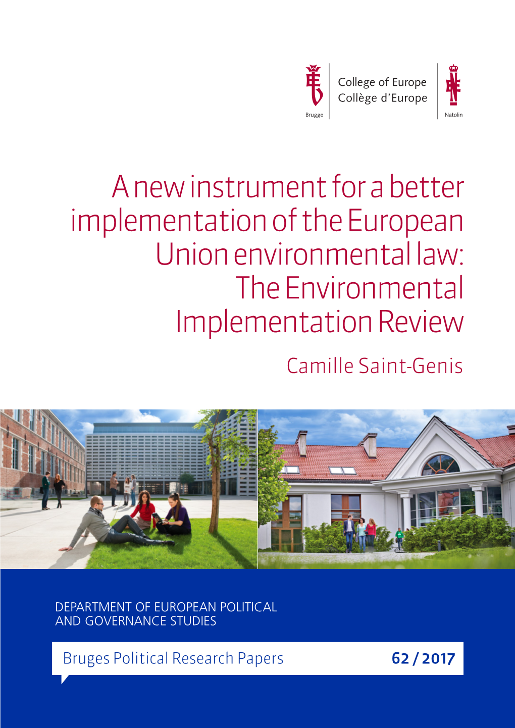 A New Instrument for a Better Implementation of the European Union Environmental Law: the Environmental Implementation Review Camille Saint-Genis