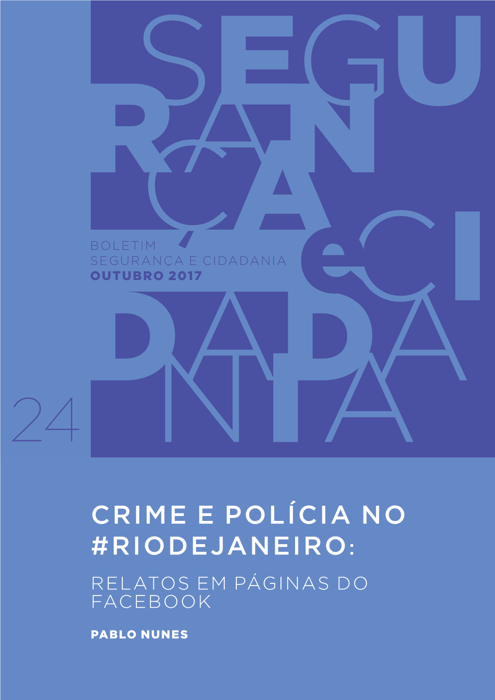 Crime E Polícia No #Riodejaneiro: Relatos Em Páginas Do Facebook