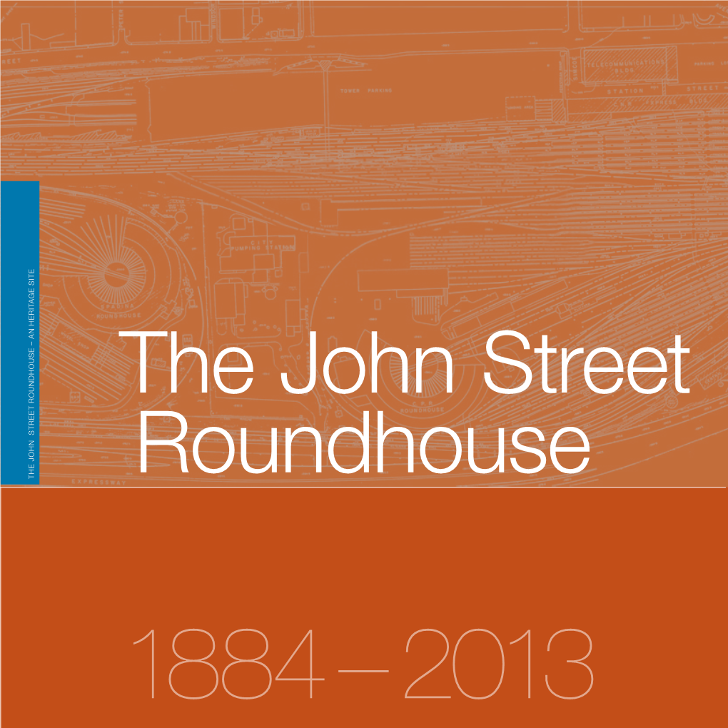 THE JOHN STREET ROUNDHOUSE – an HERITAGE SITE HERITAGE an – ROUNDHOUSE STREET JOHN the Roundhouse