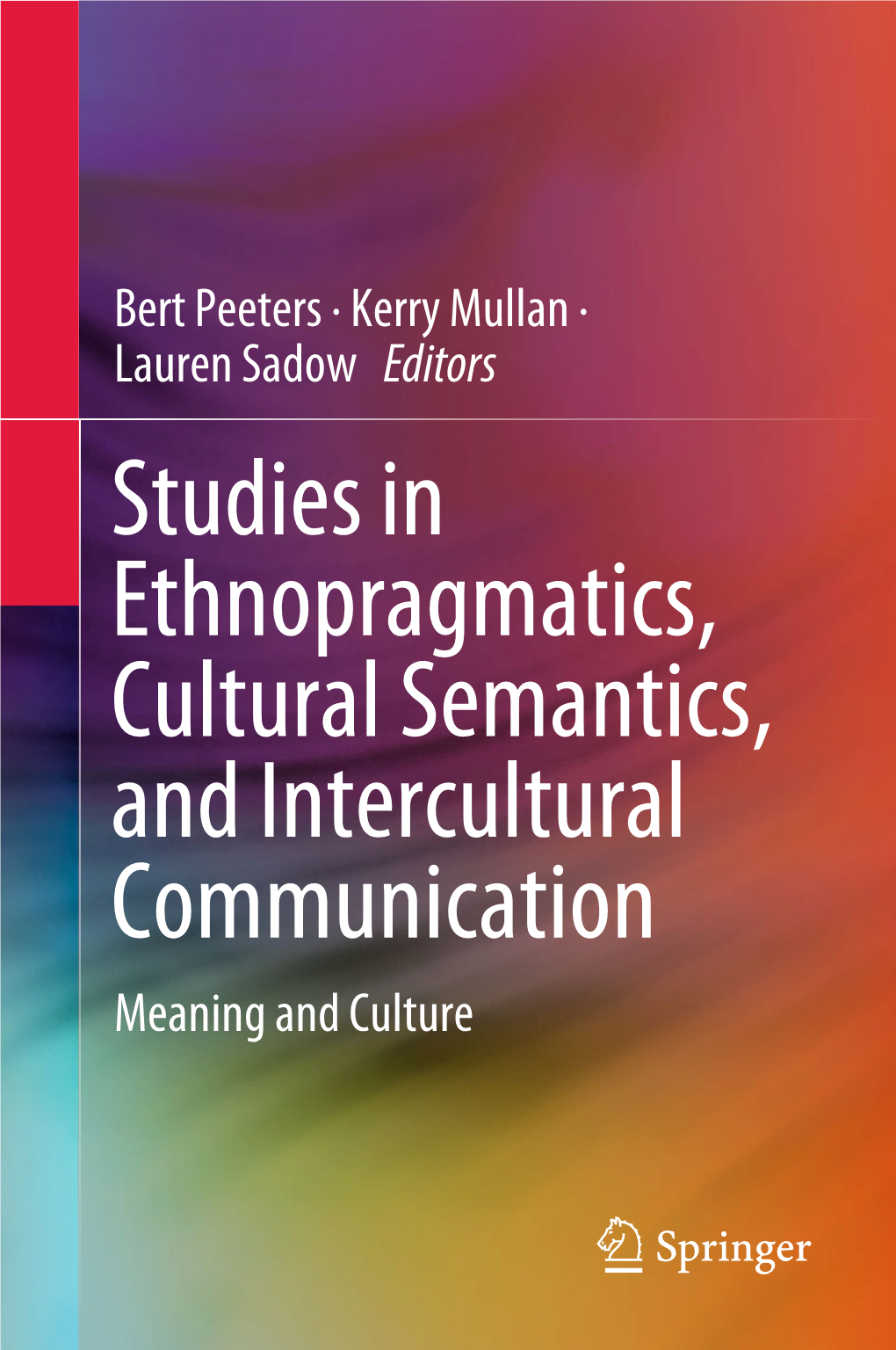 Studies in Ethnopragmatics, Cultural Semantics, and Intercultural Communication Meaning and Culture