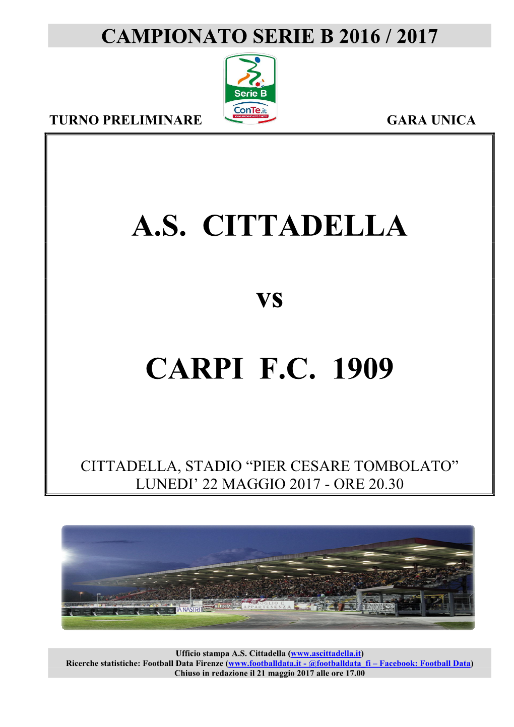 Cittadella-Carpi in Lega B – Regular Season 2016/17 16° Giornata Andata – 26 Novembre 2016 – Carpi-Cittadella 2-0 (2-0)
