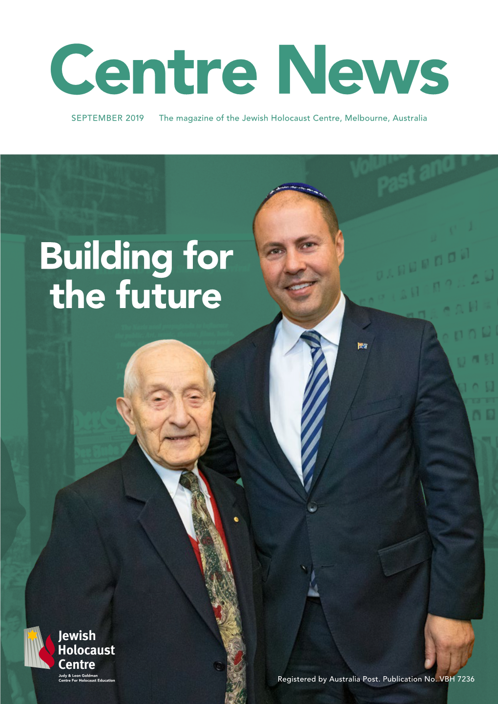 Centre News SEPTEMBER 2019 the Magazine of the Jewish Holocaust Centre, Melbourne, Australia