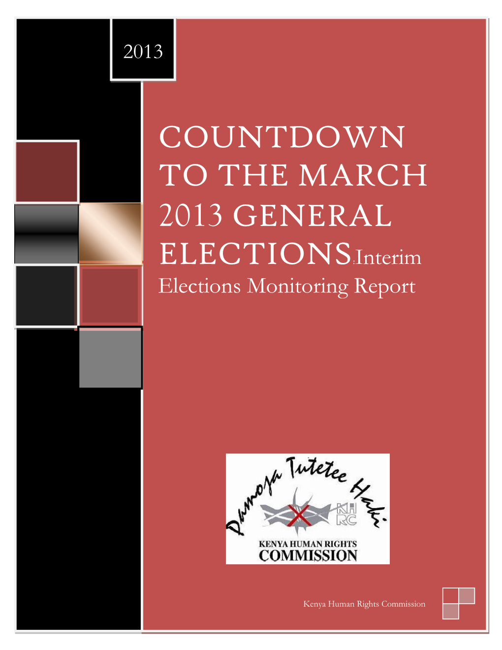COUNTDOWN to the MARCH 2013 GENERAL ELECTIONS:Interim
