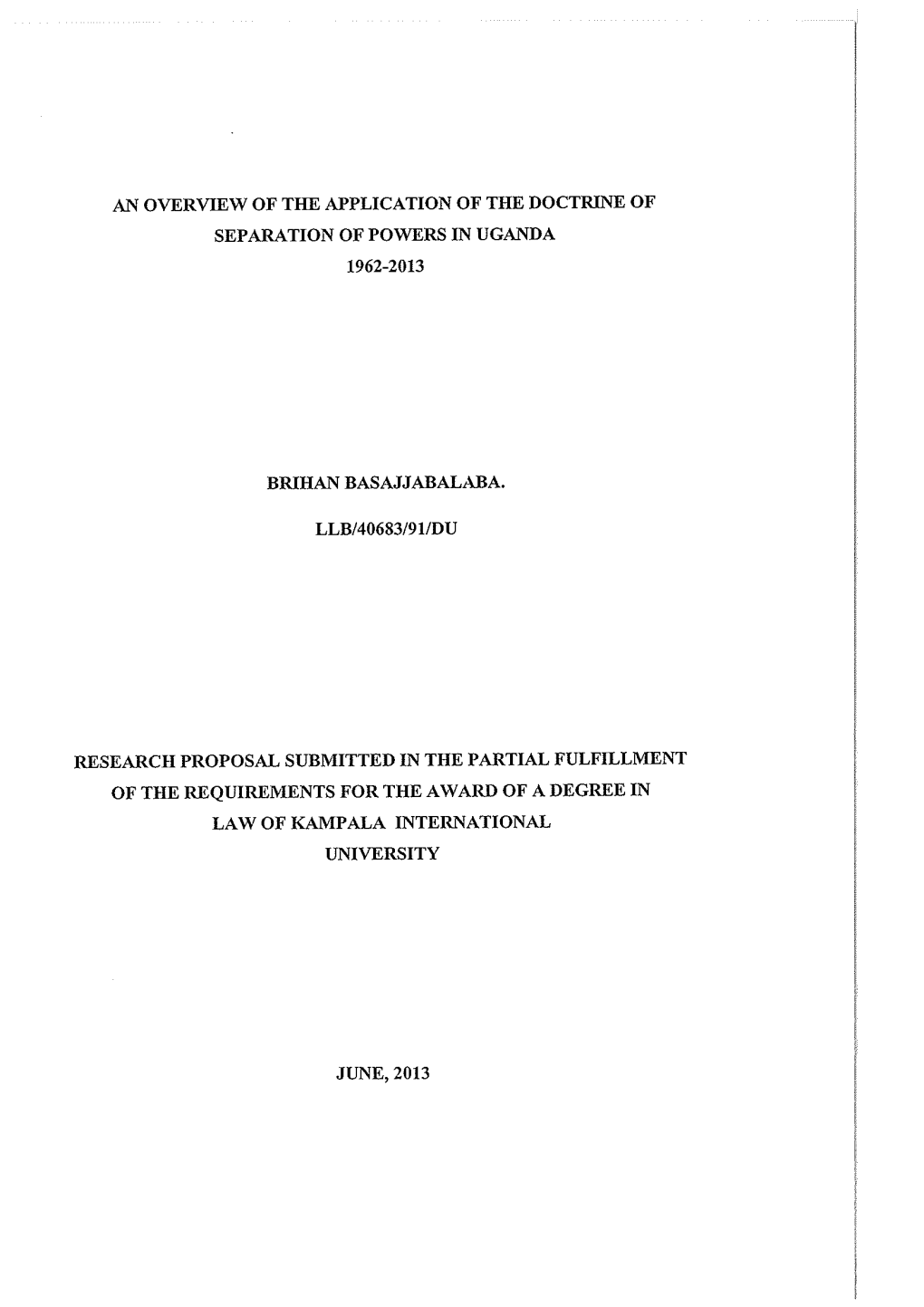 An Overview of the Application of the Doctrine of Separation of Powers in Uganda 1962-2013