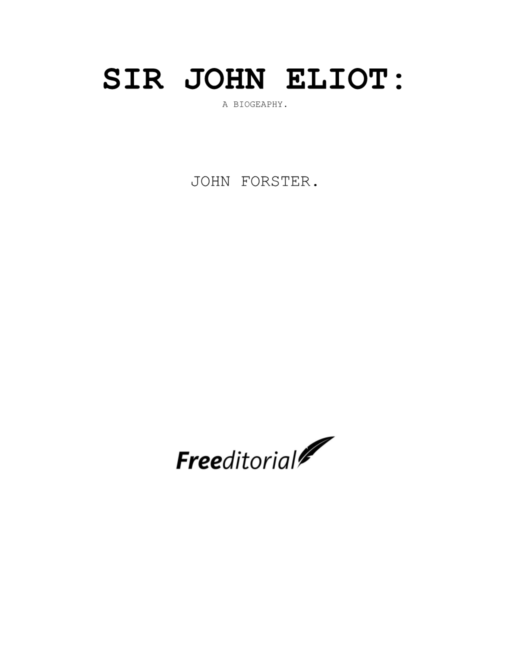 Sir John Eliot: a Biogeaphy