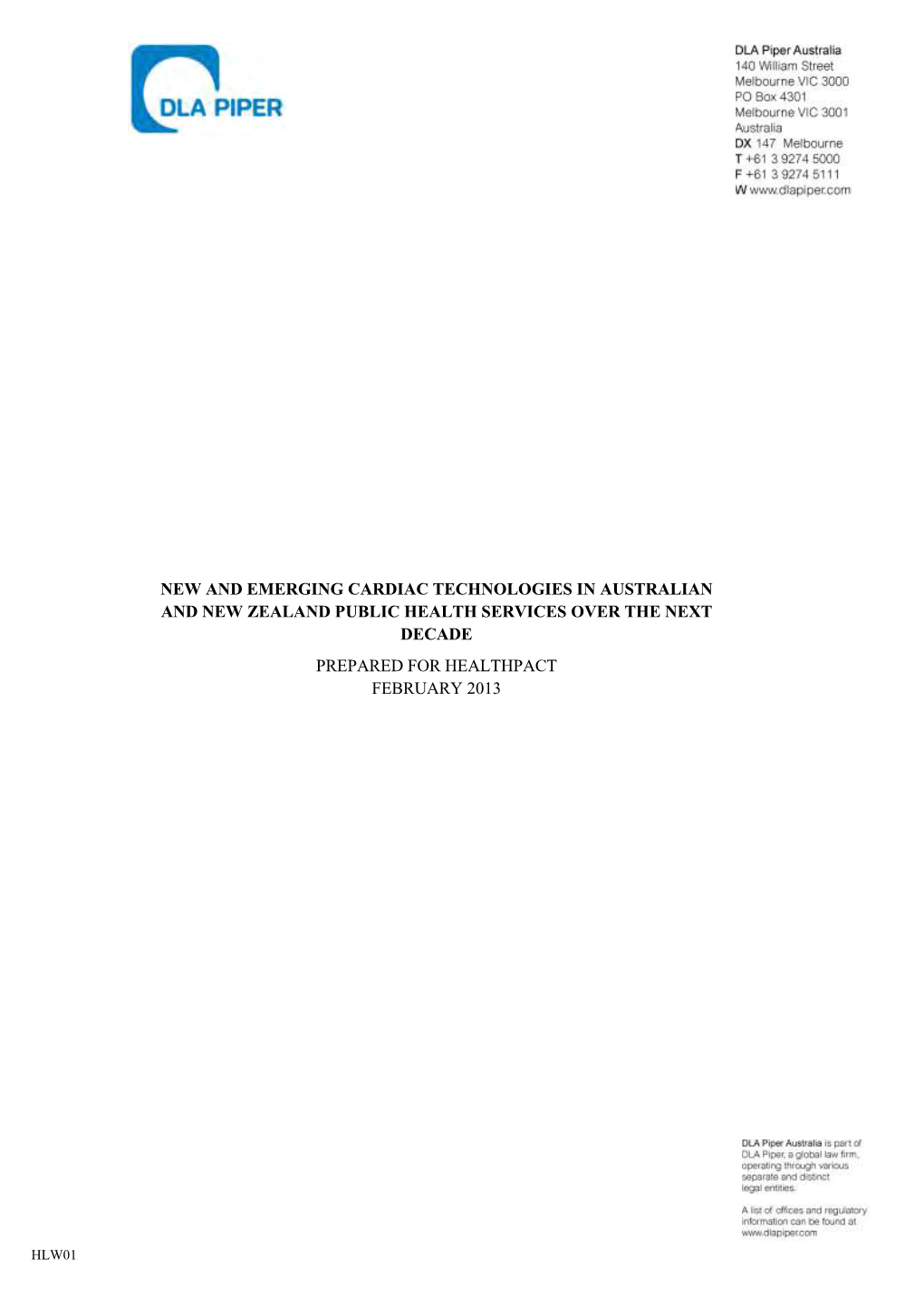 New and Emerging Cardiac Technologies in Australian and New Zealand Public Health Services Over the Next Decade Prepared for Healthpact February 2013