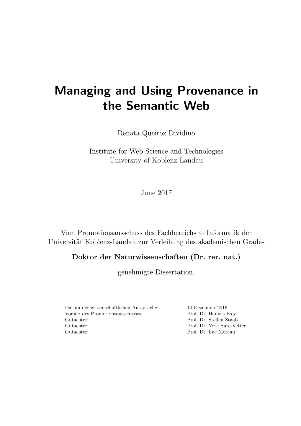 Managing and Using Provenance in the Semantic Web