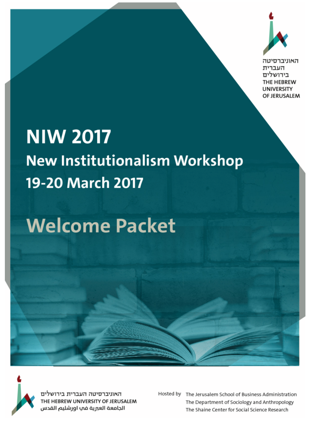 Welcome to New Institutionalism Workshop 2017, Hosted at the Hebrew University of Jerusalem