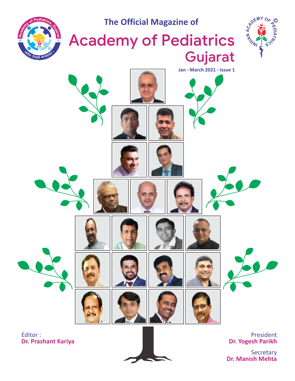 President Dr. Yogesh Parikh Secretary Dr. Manish Mehta Editor