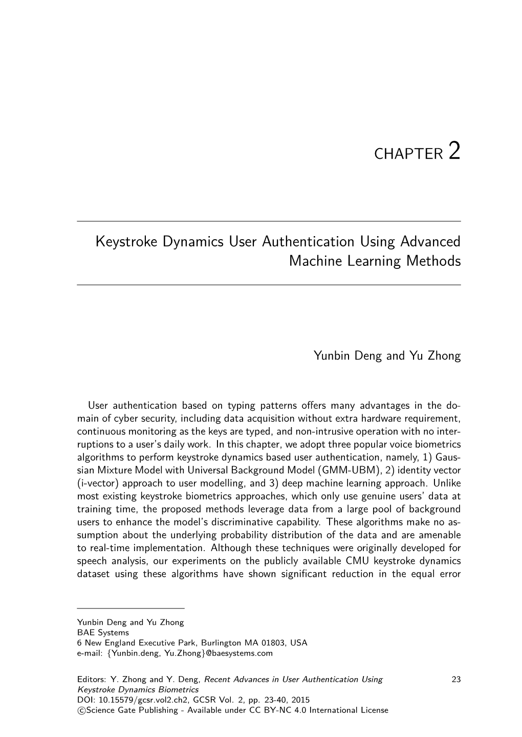 Keystroke Dynamics User Authentication Using Advanced Machine Learning Methods