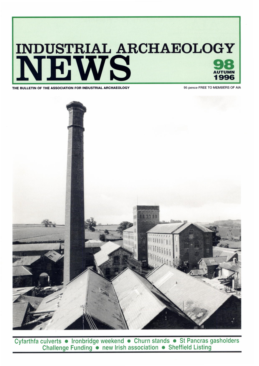 THE ASSOCIATION for INDUSTRIAL ARCHAEOLOGY 95 Oence FREE to MEMBERS of AIA