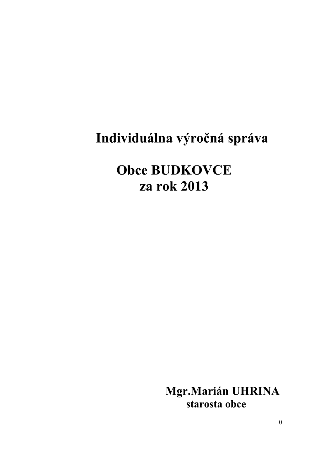 Individuálna Výročná Správa Obce BUDKOVCE Za Rok 2013