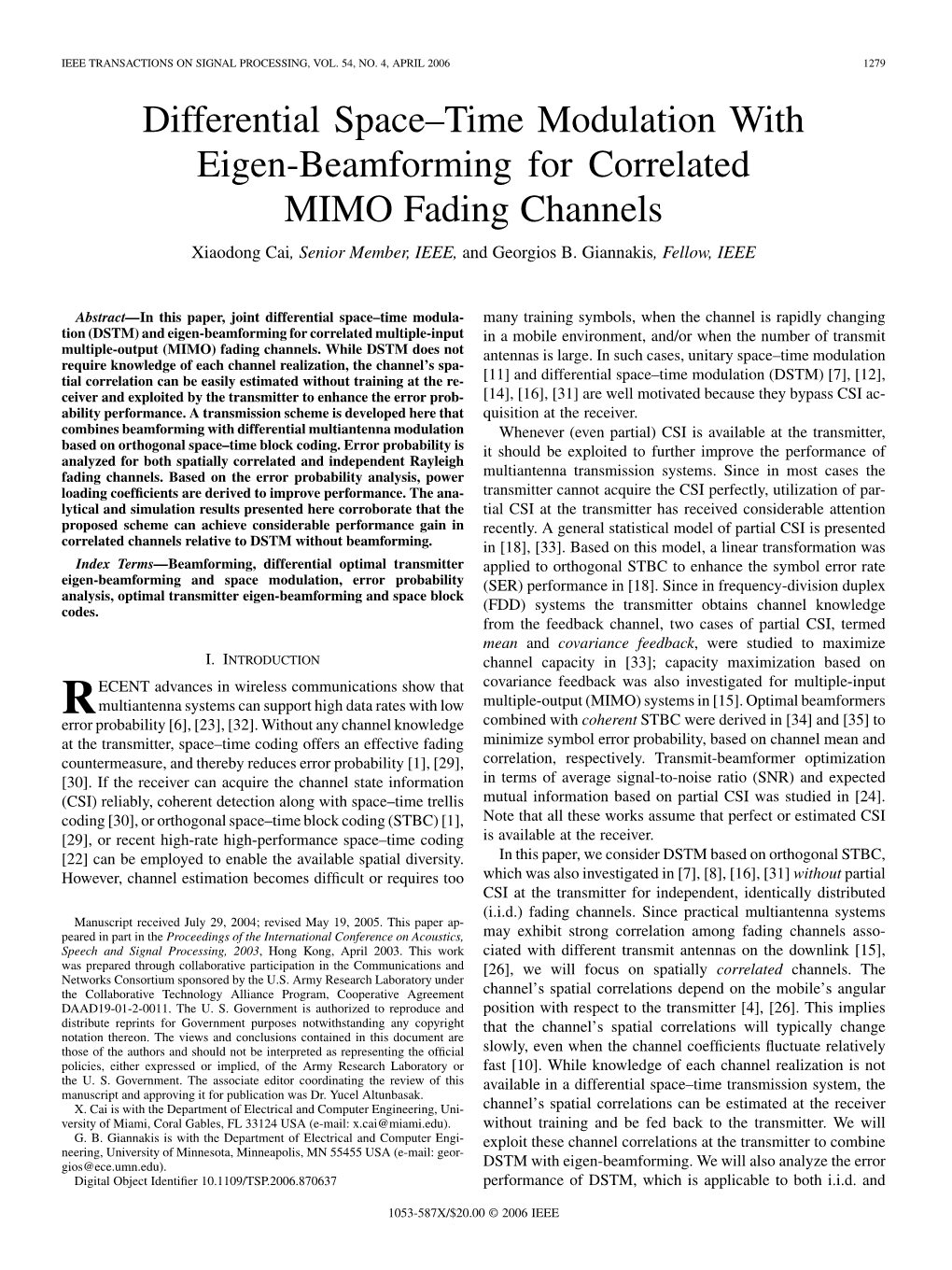 Differential Space–Time Modulation with Eigen-Beamforming for Correlated MIMO Fading Channels Xiaodong Cai, Senior Member, IEEE, and Georgios B