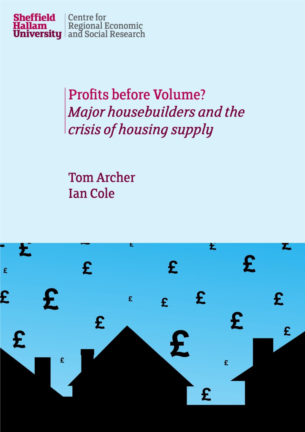 Major Housebuilders and the Crisis of Housing Supply