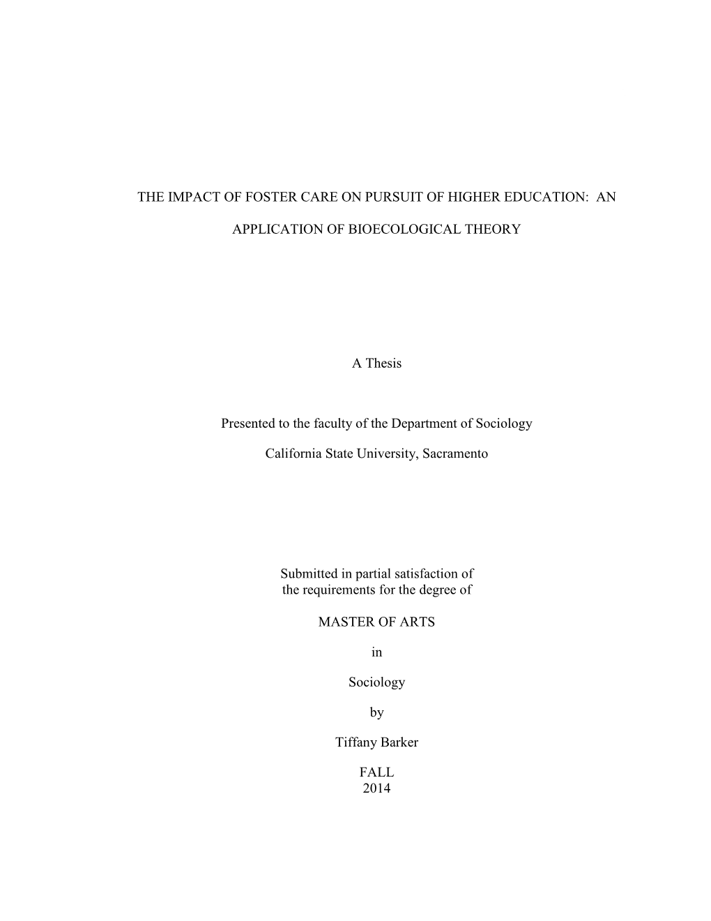 The Impact of Foster Care on Pursuit of Higher Education: An