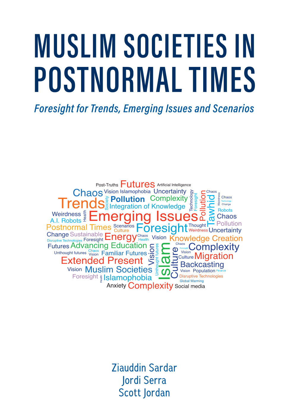 Muslim Societies in Postnormal Times Offers an Alternative Where We Can ‘Rescue’ and Decolonise Our Futures