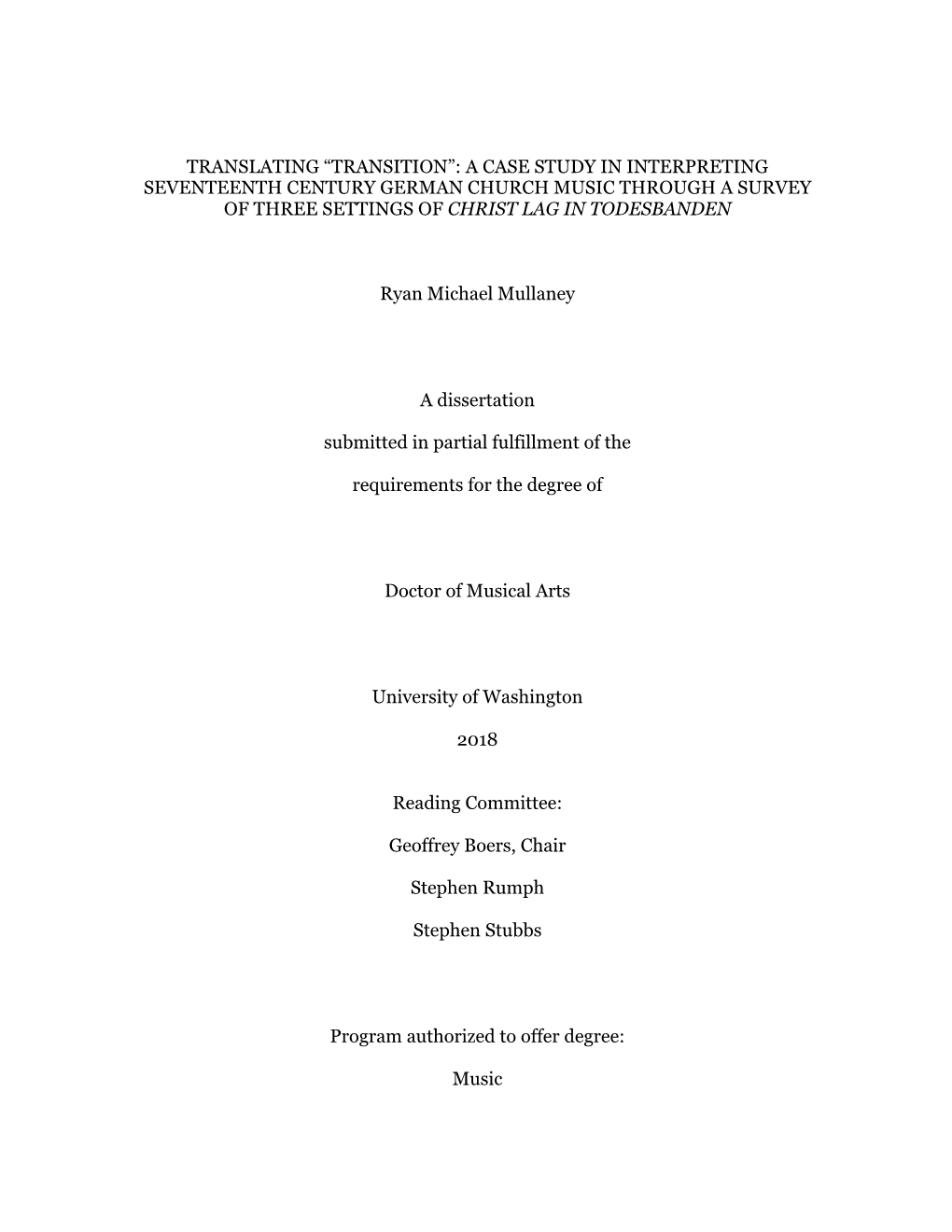 A Case Study in Interpreting Seventeenth Century German Church Music Through a Survey of Three Settings of Christ Lag in Todesbanden