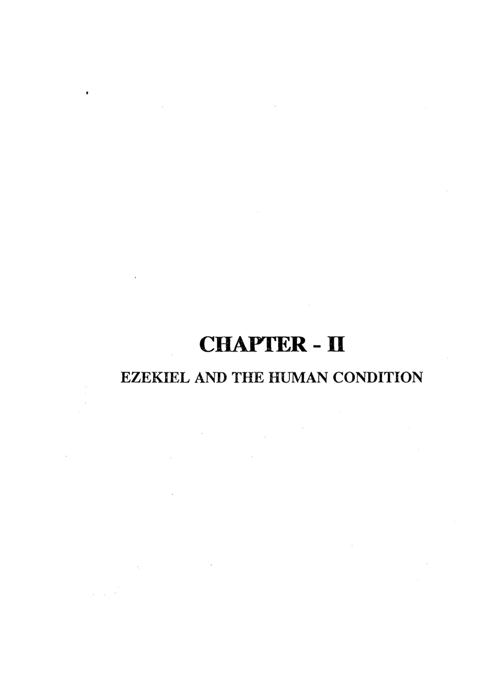 CHAPTER-Ll EZEKIEL and the HUMAN CONDITION CHAPTER - II