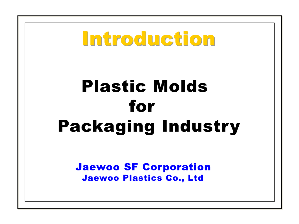 Plastic Molds for Packaging Industry