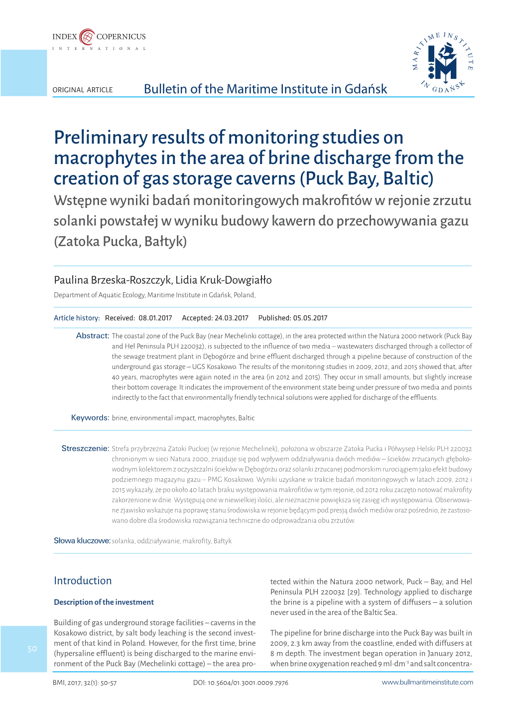 Preliminary Results of Monitoring Studies on Macrophytes in the Area