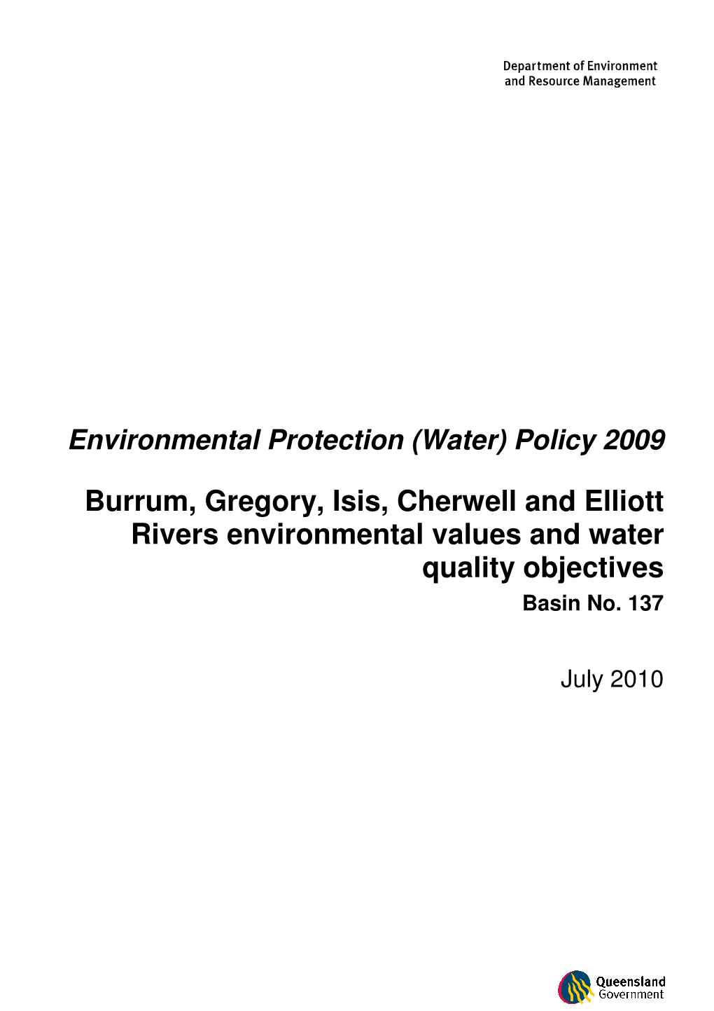 Burrum, Gregory, Isis, Cherwell and Elliott Rivers Environmental Values and Water Quality Objectives Basin No