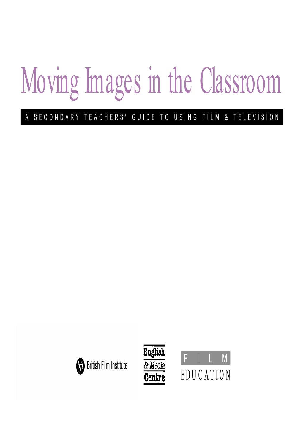 Moving Images in the Classroom