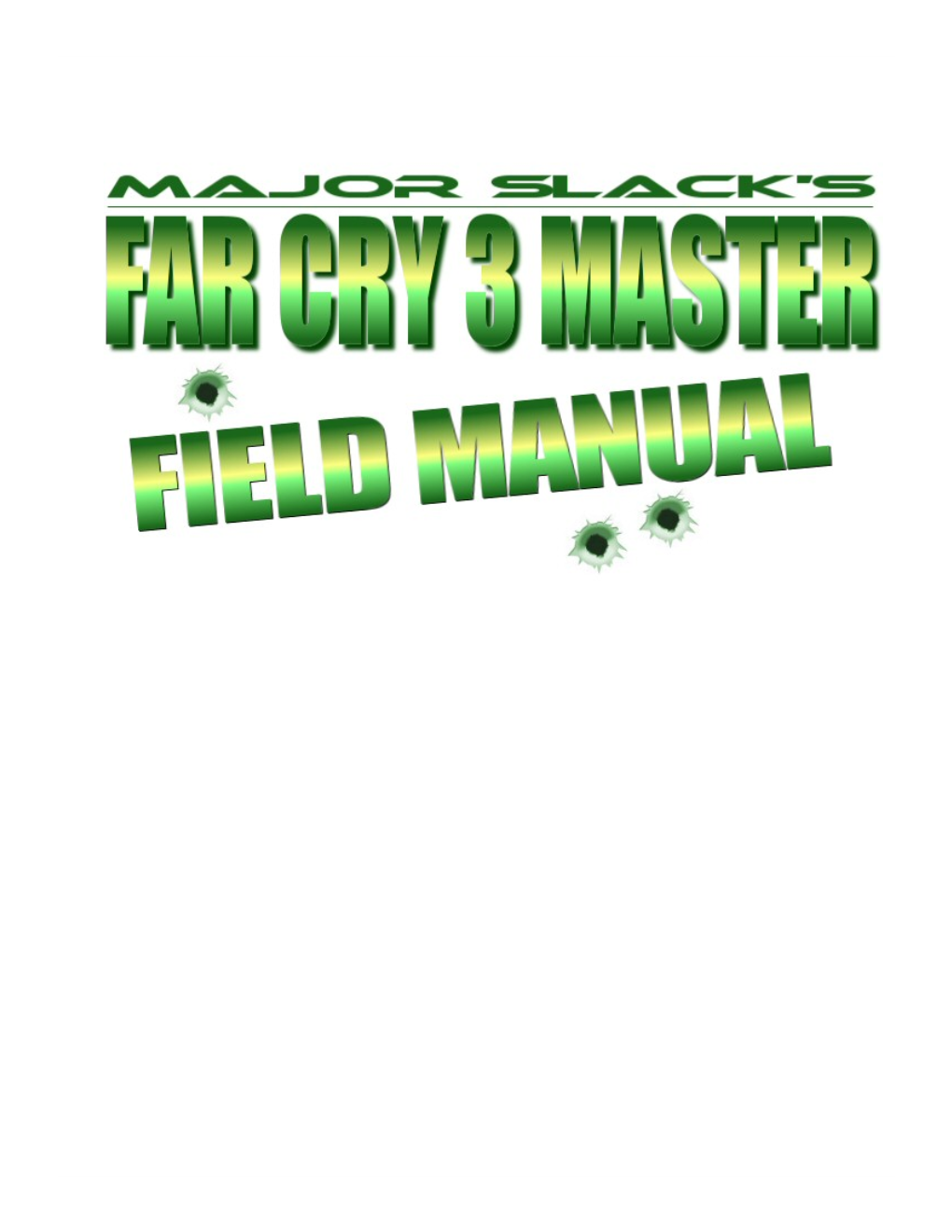 Far Cry 3 Master Field Manual by Major Slack