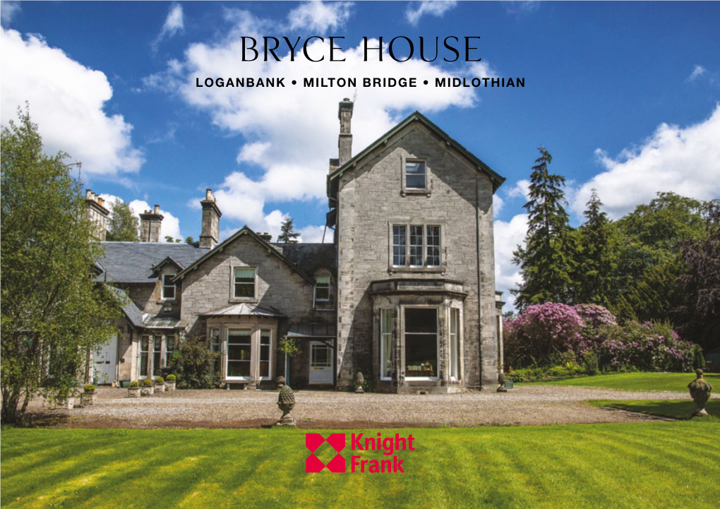 Bryce House Loganbank • Milton Bridge • Midlothian