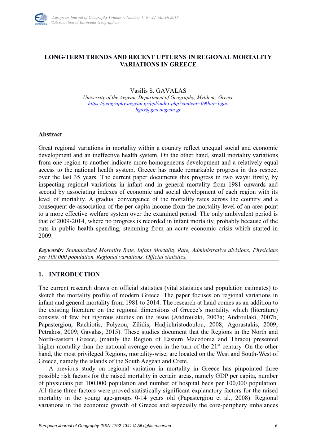 LONG-TERM TRENDS and RECENT UPTURNS in REGIONAL MORTALITY VARIATIONS in GREECE Vasilis S. GAVALAS Abstract Great Regional Varia