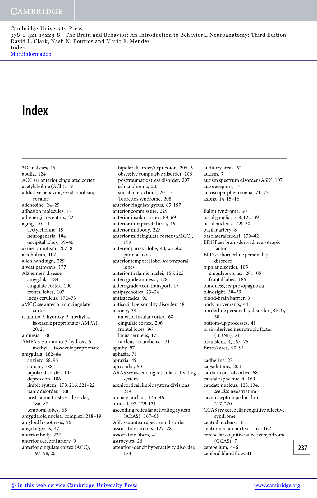 3D Analyses, 46 Abulia, 124 ACC See Anterior Cingulated Cortex