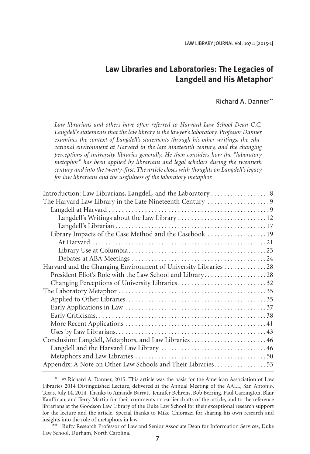 Law Libraries and Laboratories: the Legacies of Langdell and His Metaphor*