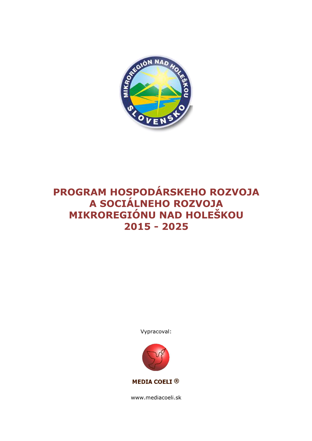 Program Hospodárskeho Rozvoja a Sociálneho Rozvoja Mikroregiónu Nad Holeškou 2015 - 2025