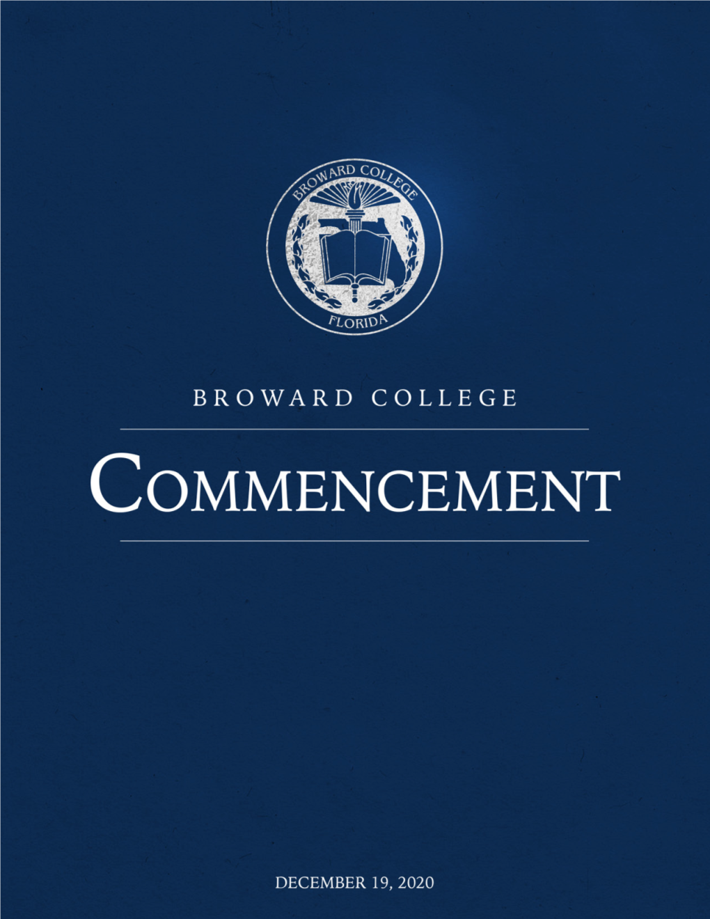 BROWARD COLLEGE BROWARD COLLEGE President