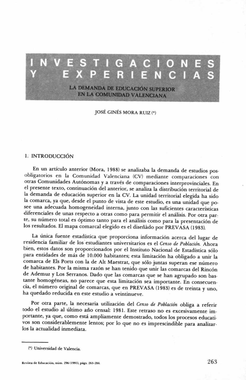 EN LA COMUNIDAD VALENCIANA 1. INTRODUCCIÓN En Un Artículo Anterior (Mora, 1988) Se Analizaba La Demanda De Estudios Pos- Oblig