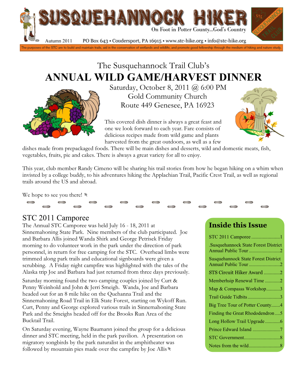 ANNUAL WILD GAME/HARVEST DINNER Saturday, October 8, 2011 @ 6:00 PM Gold Community Church Route 449 Genesee, PA 16923