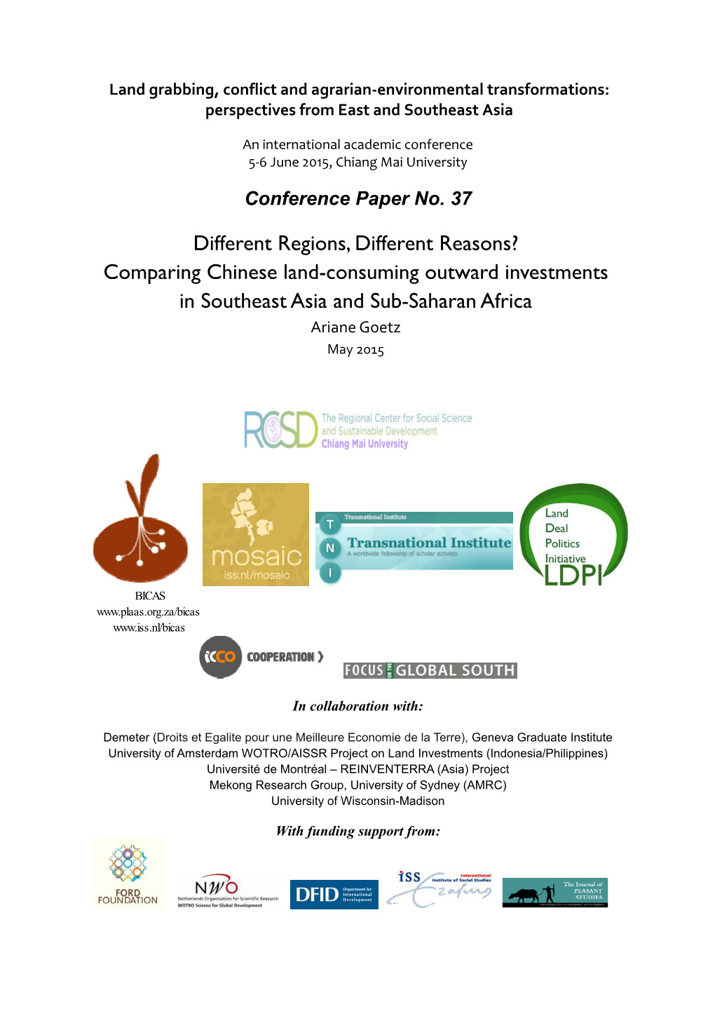 Comparing Chinese Land-Consuming Outward Investments in Southeast Asia and Sub-Saharan Africa Ariane Goetz May 2015